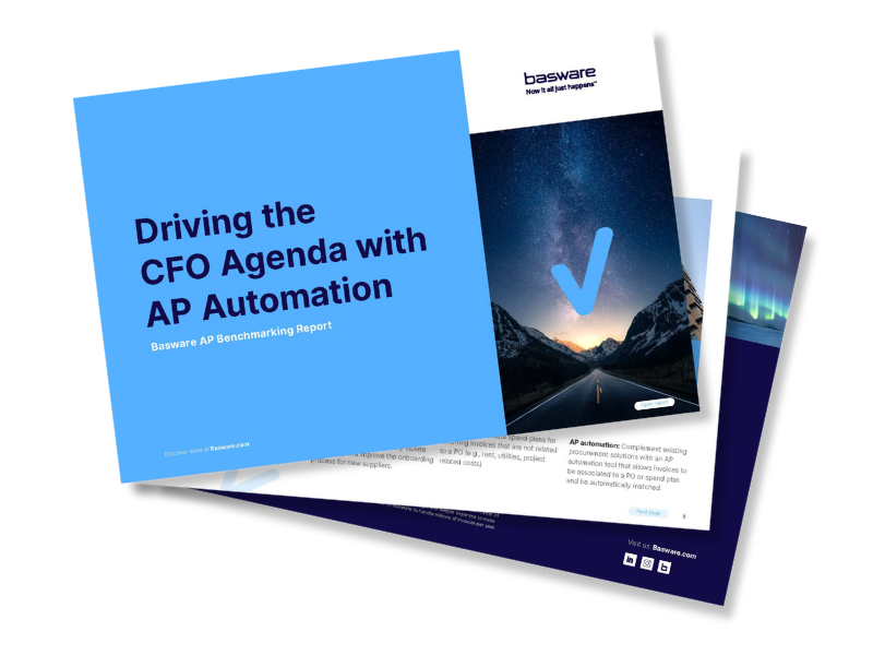 Driving the CFO Agenda with AP Automation - Basware's AP Benchmarking Report