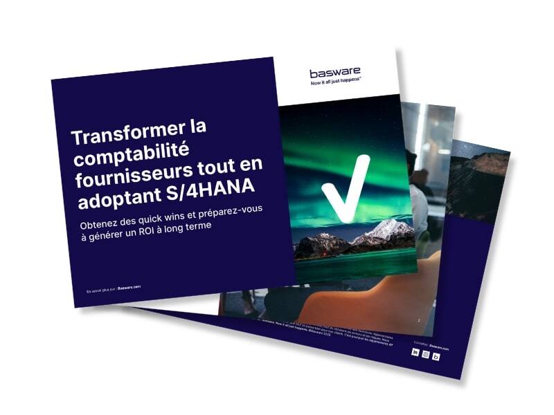 Transformer la comptabilité fournisseurs tout en adoptant S/4 Hana